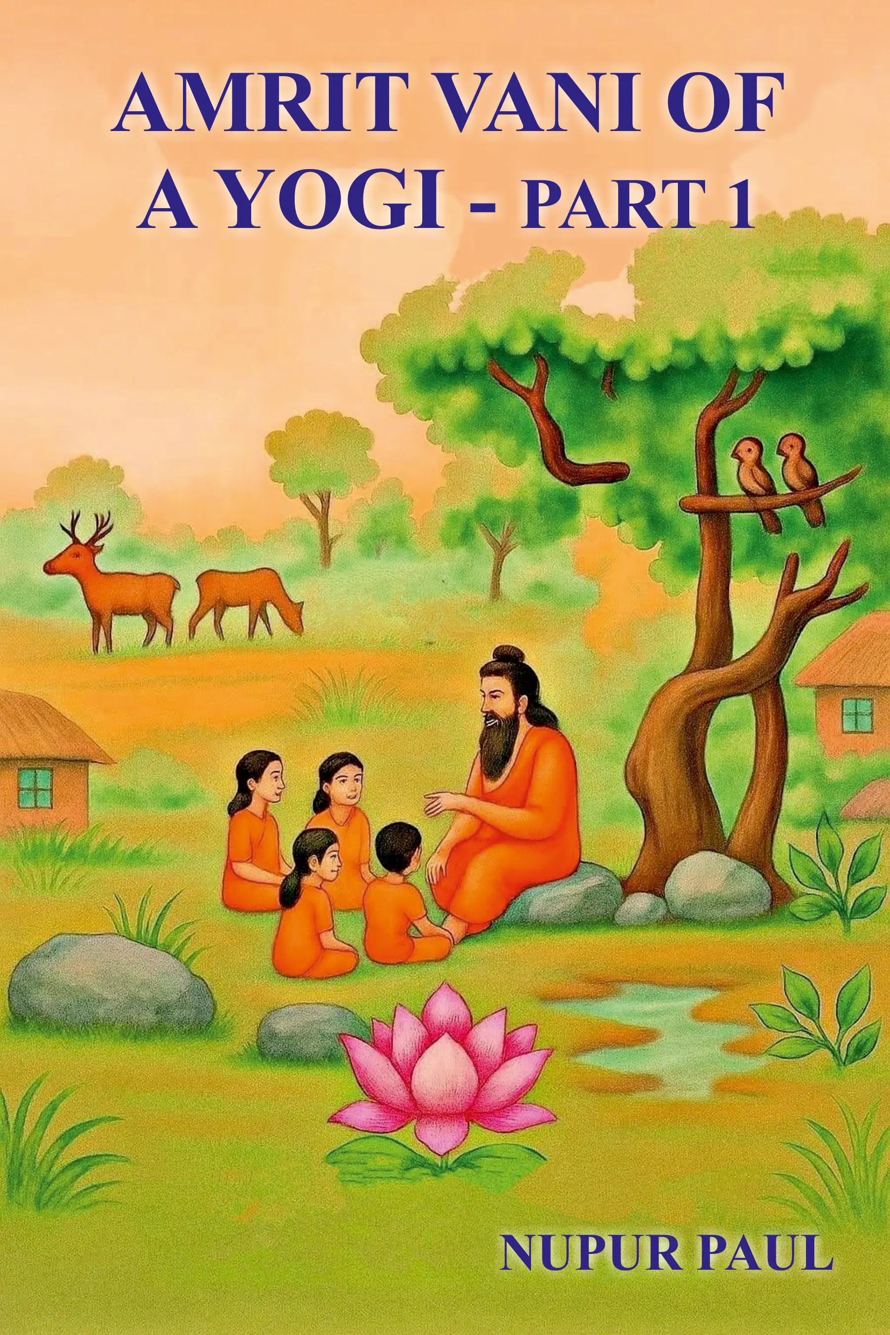 Amrit Vani Of A Yogi - Part I